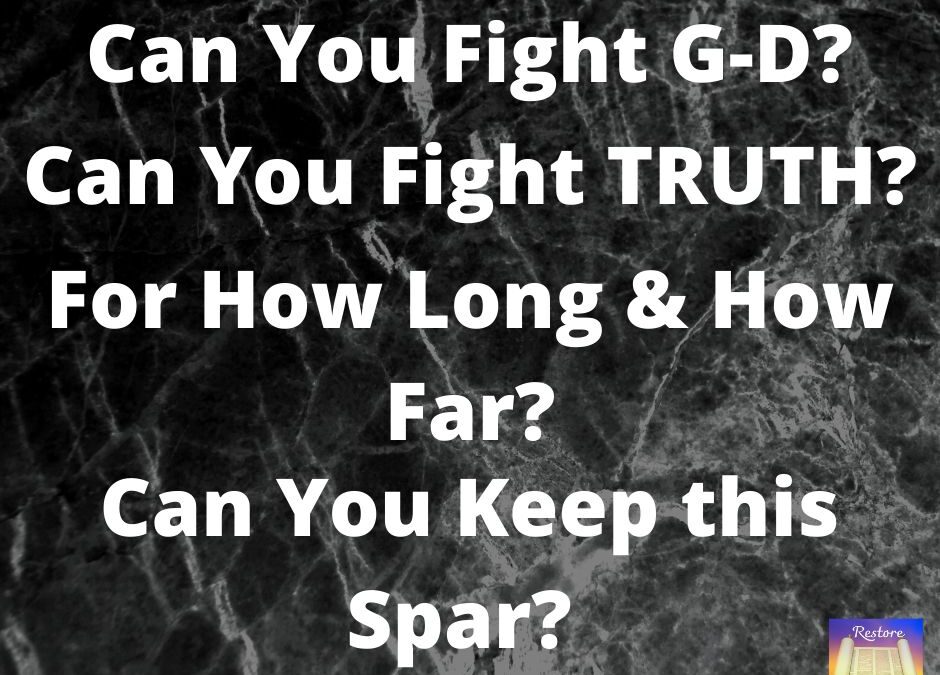 Can You Fight G-D?