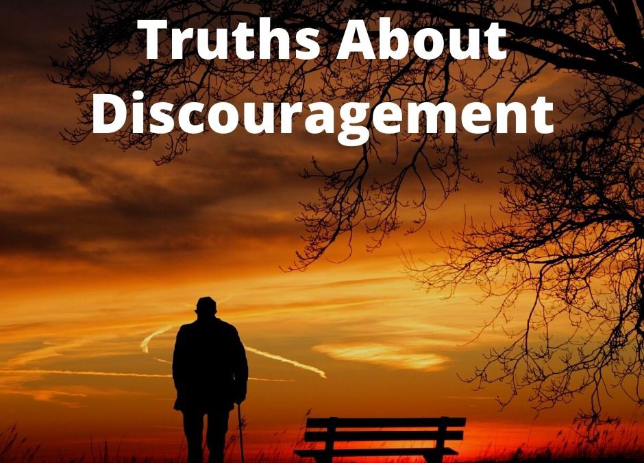 Truths About Discouragement
