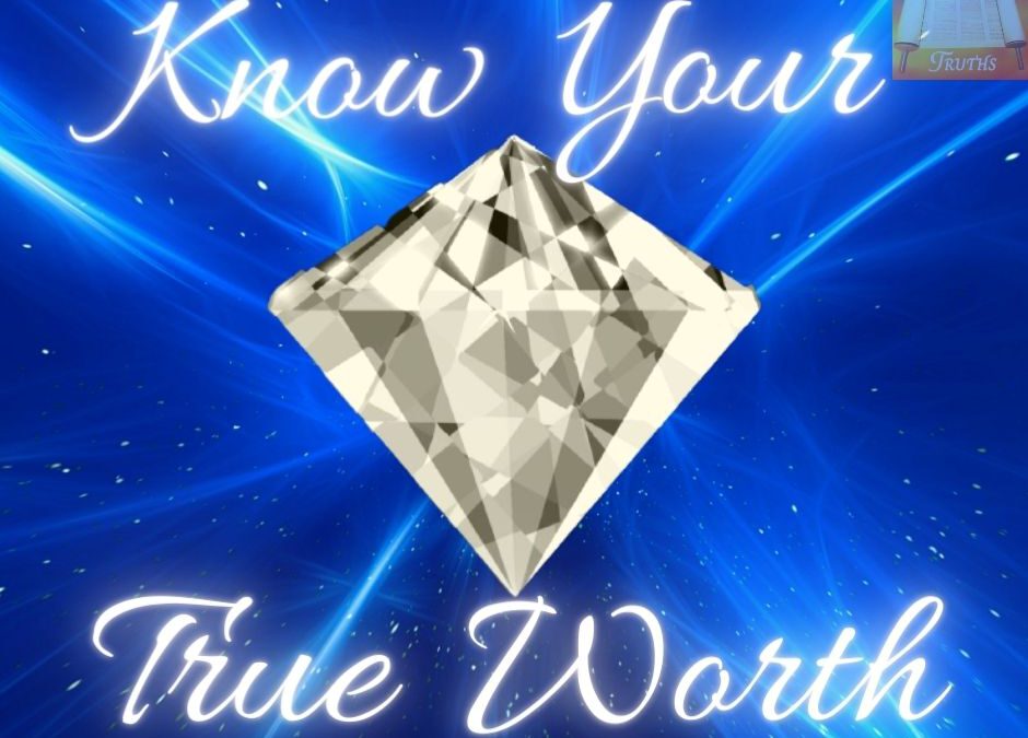 Know Your True Worth